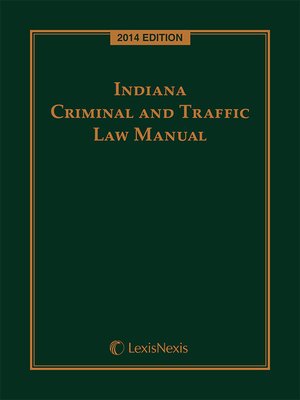 cover image of Indiana Criminal and Traffic Law Manual